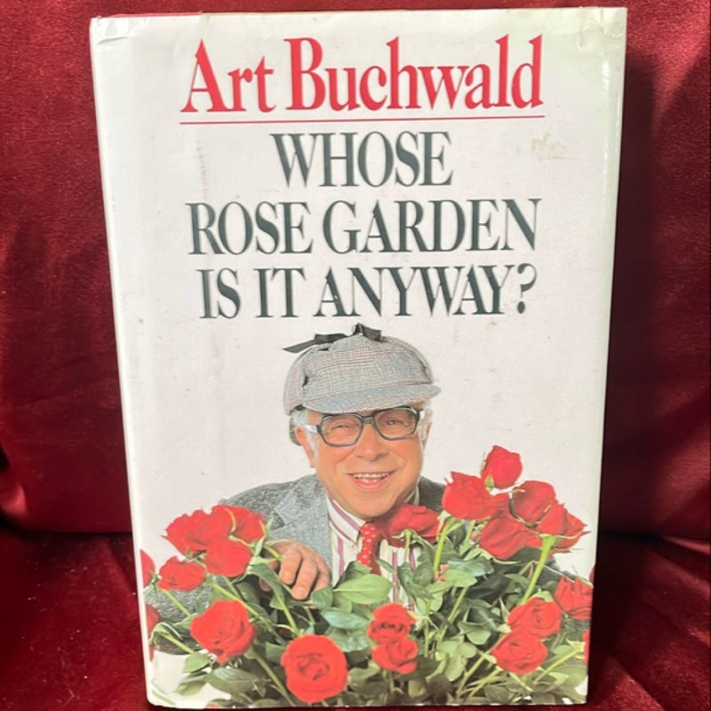 Whose Rose Garden Is It Anyway?