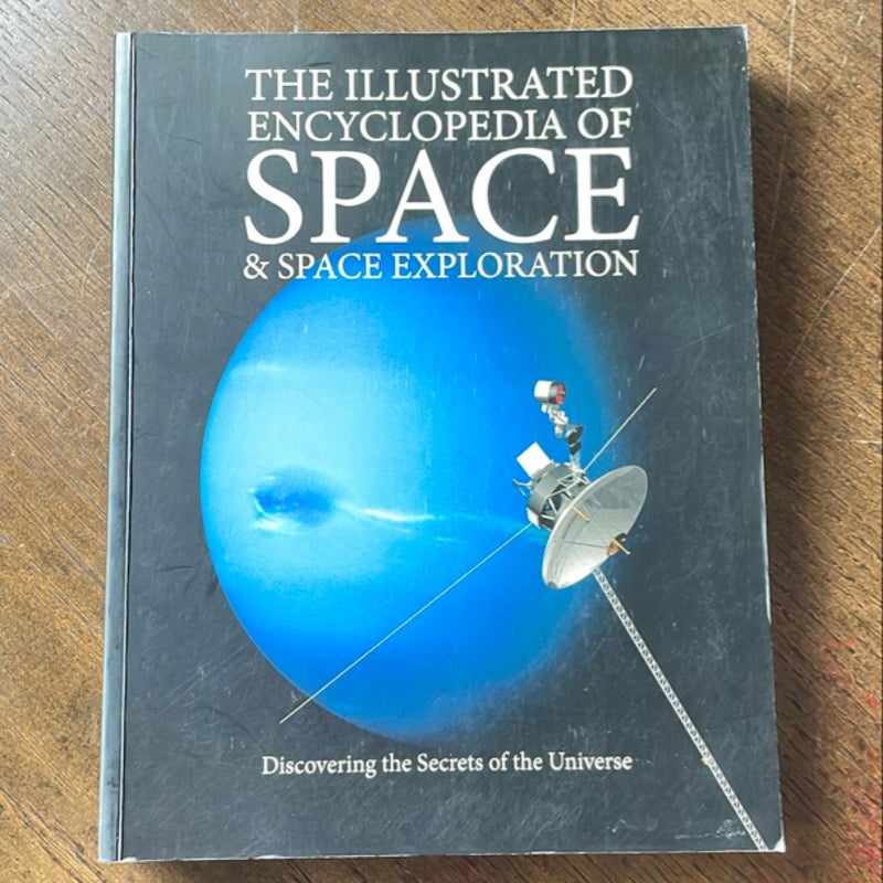 The Illustrated Encyclopedia of Space & Space Exploration
