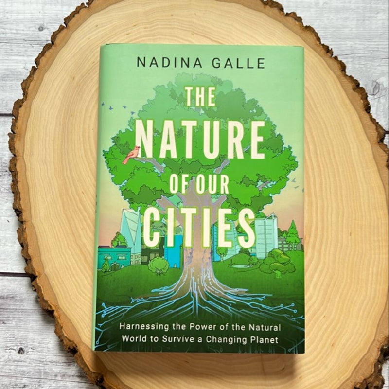 The Nature of Our Cities