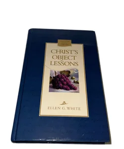 Christ’s Object Lessons HC 2002 Ellen G. White Review & Herald