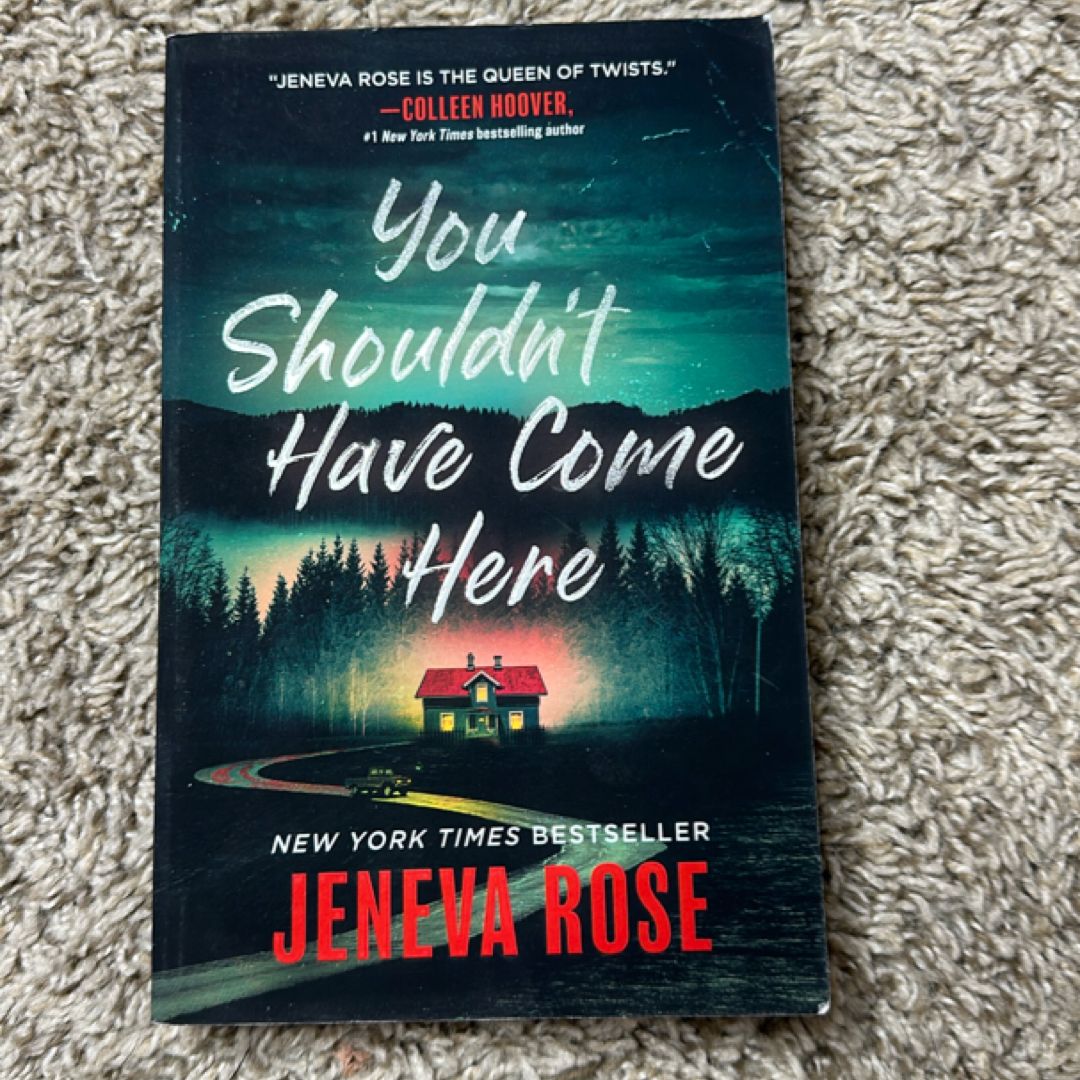 You Shouldn't Have Come Here