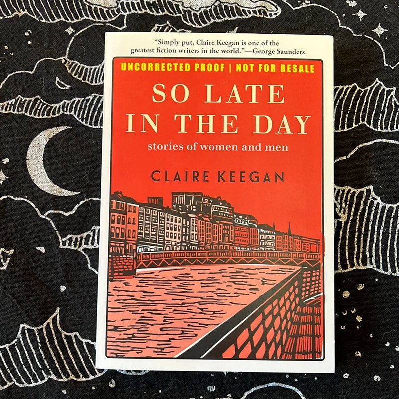 So Late in the Day by Claire Keegan