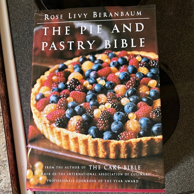 The Pie and Pastry Bible