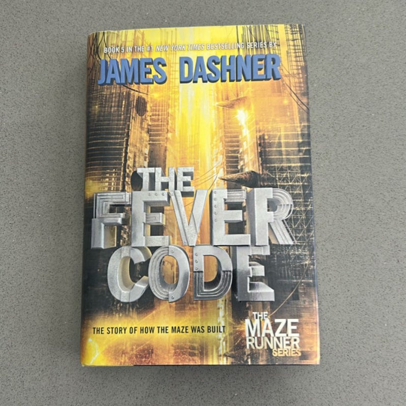 The Fever Code (Maze Runner, Book Five; Prequel)