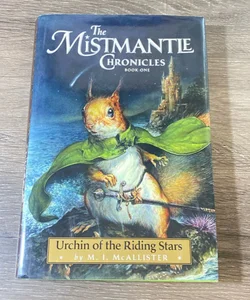Mistmantle Chronicles, Book One the Urchin of the Riding Stars