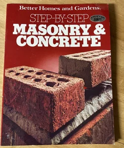 Step-by-Step Masonry and Concrete