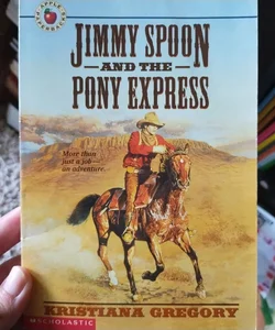 Jimmy Spoon and the Pony Express