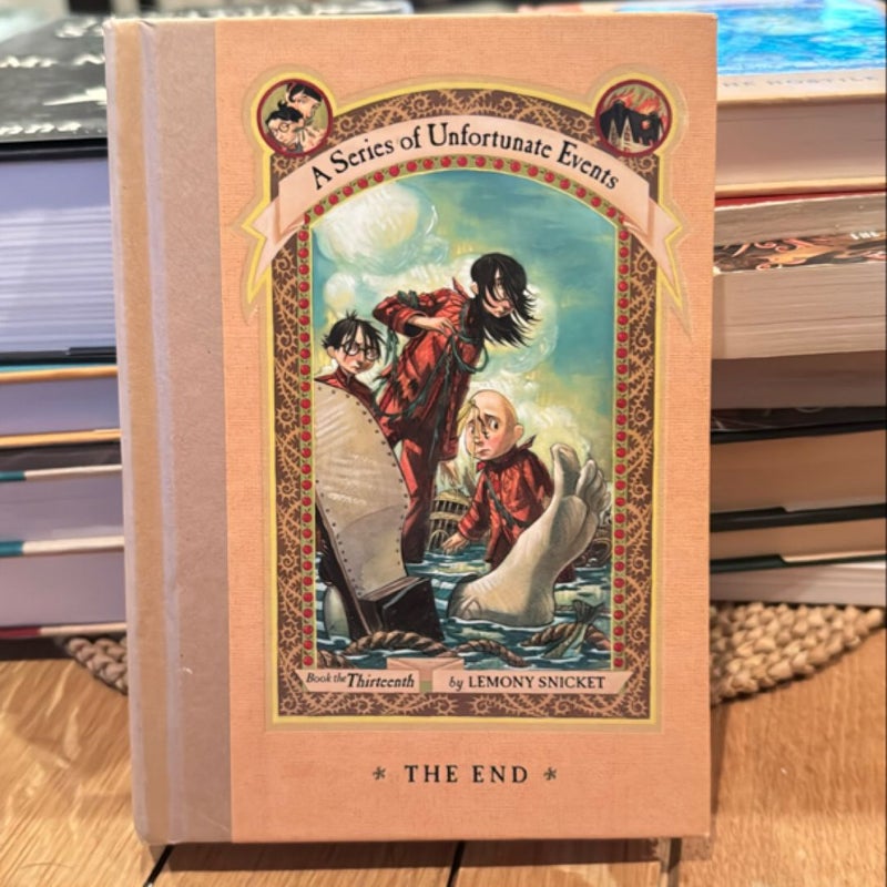 A Series of Unfortunate Events #13: the End- First Edition 