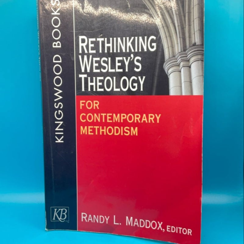 Rethinking Wesley's Theology for Contemporary Methodism