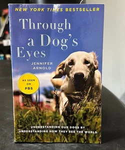 (First Edition) Through a Dog's Eyes