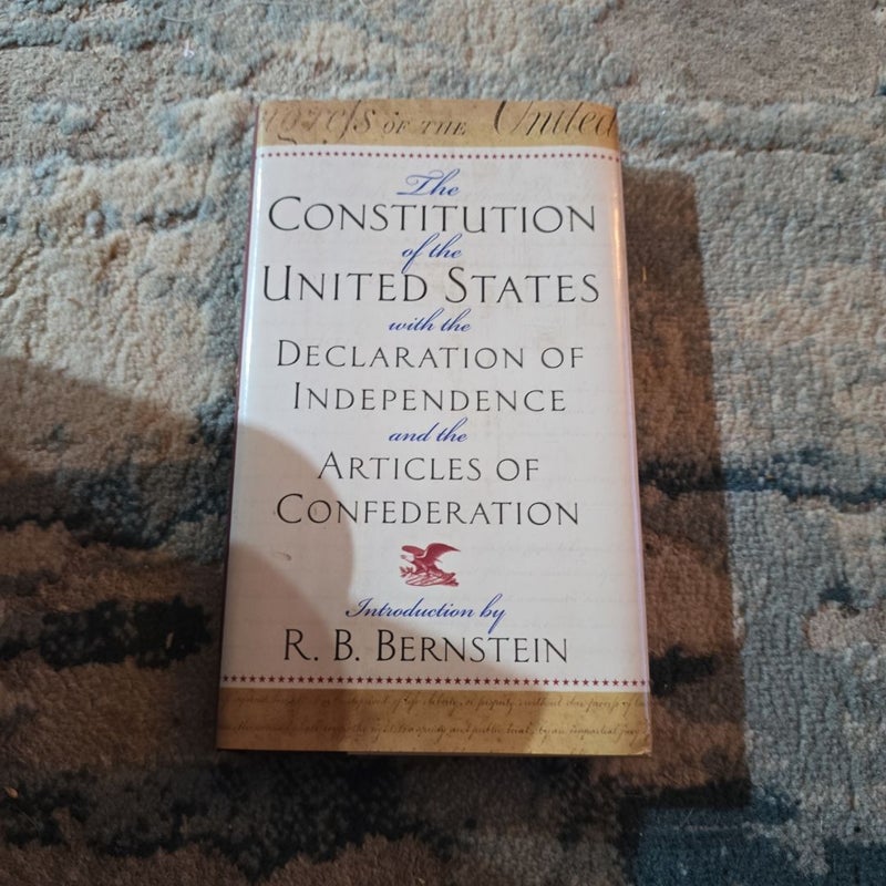 The Constitution of the United States of America ; with the Declaration of Independence and the Articles of Confederation