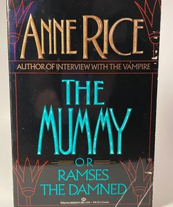 The Mummy or Ramses the Damned - First Edition