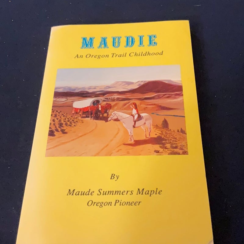 Maudie: An Oregon Trail Story
