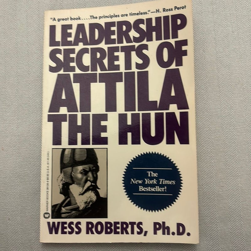 Leadership Secrets of Attila the Hun