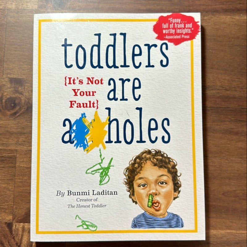 Toddlers Are A**holes