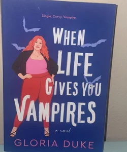 When Life Gives You Vampires