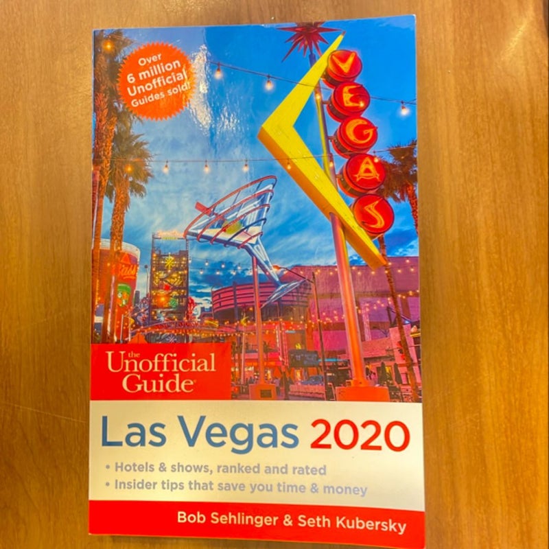 The Unofficial Guide to Las Vegas 2020