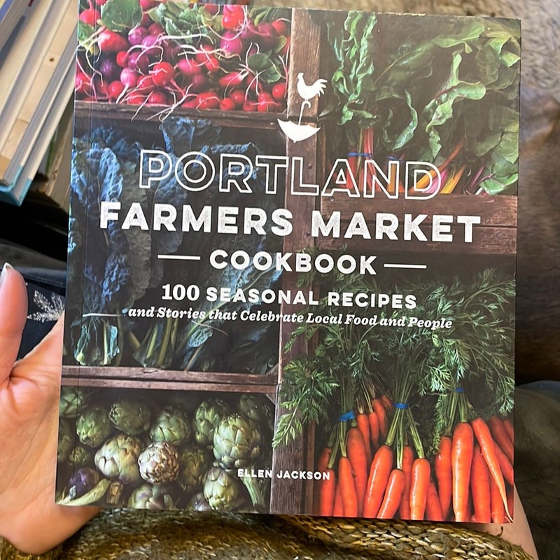 Portland Farmers Market Cookbook