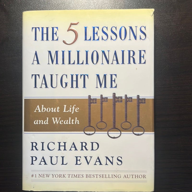 The Five Lessons a Millionaire Taught Me about Life and Wealth