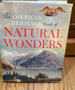 The American Heritage Book of Natural Wonders