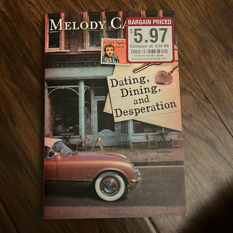 Dating, Dining, and Desperation