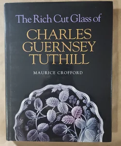 The Rich Cut Glass of Charles Guernsey Tuthill