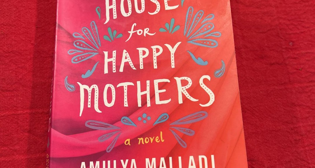A House for Happy Mothers: A Novel: Malladi, Amulya: 9781503933316:  : Books