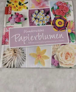 German * Deutsches Bastelbuch * Wunderschöne Papierblumen  * Craft Book