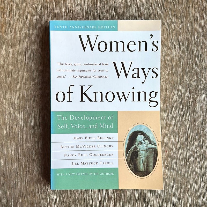 Women's Ways of Knowing (10th Anniversary Edition)