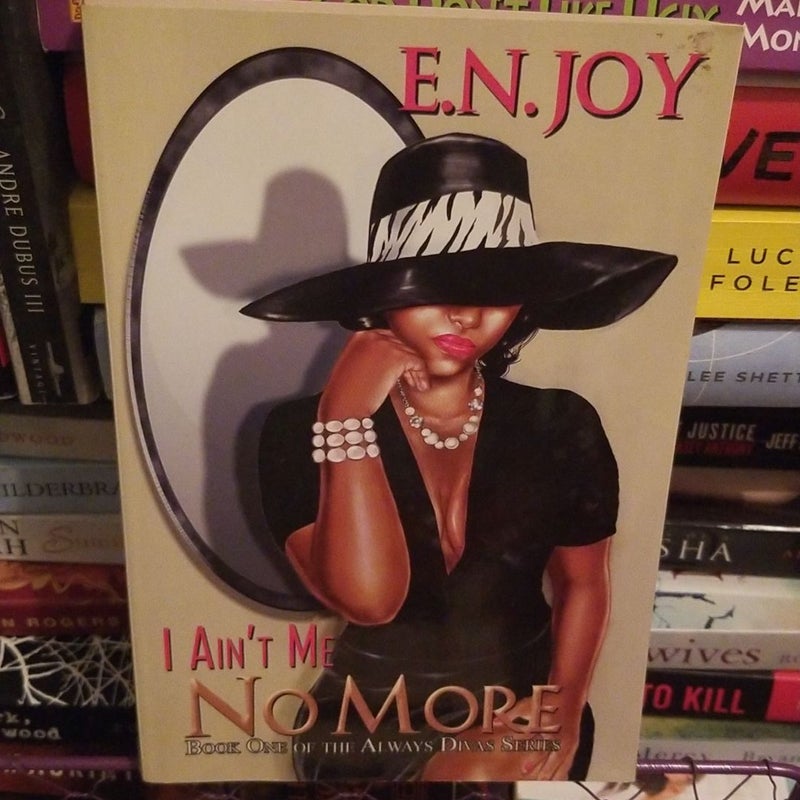 I Ain't Me No More: