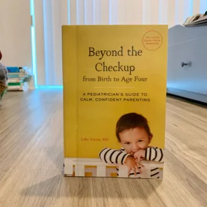 Beyond the Checkup from Birth to Age Four