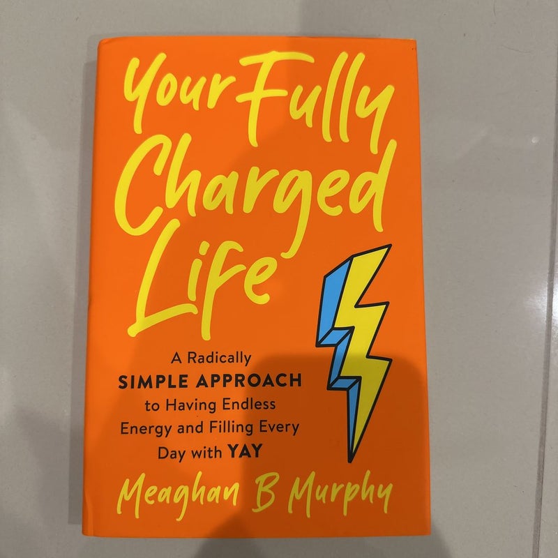 Your Fully Charged Life