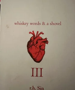 Whiskey Words and a Shovel III