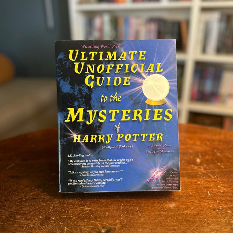 Ultimate Unofficial Guide to the Mysteries of Harry Potter