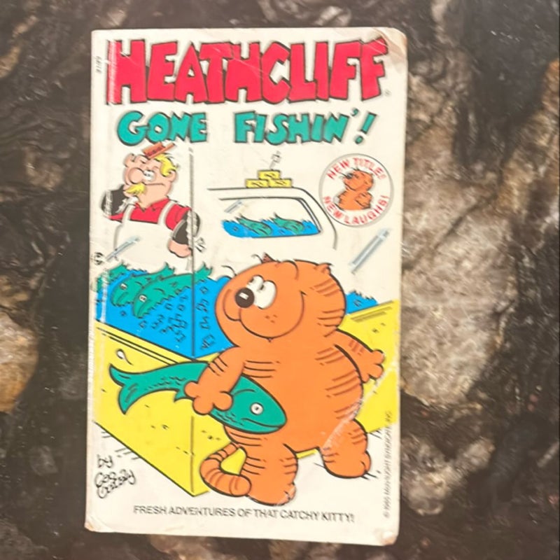 Heathcliff Gone Fishin!