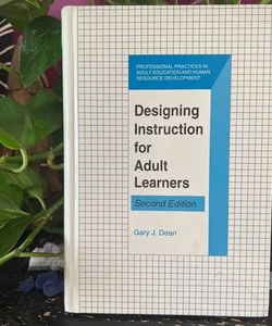 Designing Instruction for Adult Learners