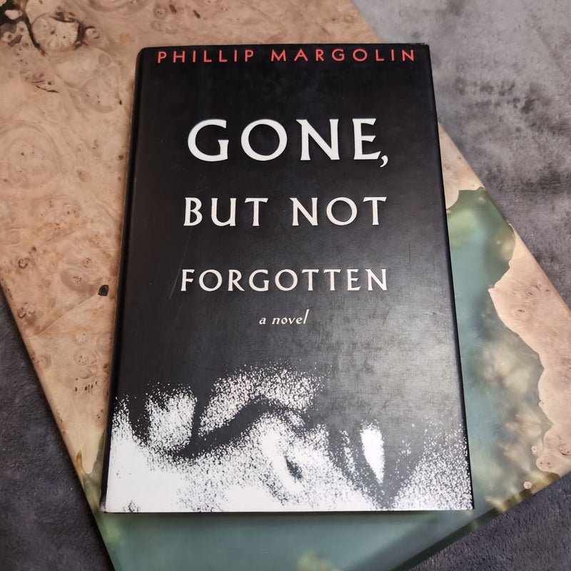 Gone, but Not Forgotten (1st edition)