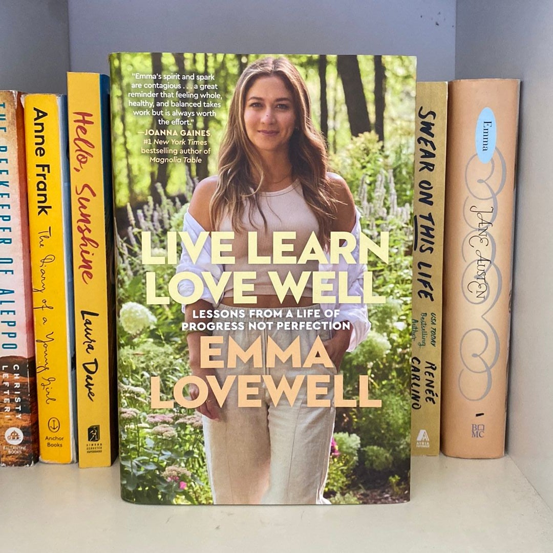 Live Learn Love Well by Emma Lovewell
