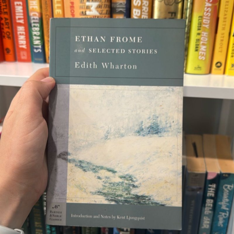 Ethan Frome and Selected Stories by Edith Warton; Kent Ljungquist ...
