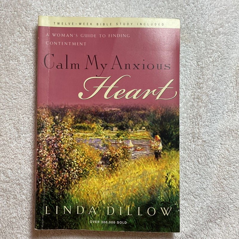 Calm My Anxious Heart