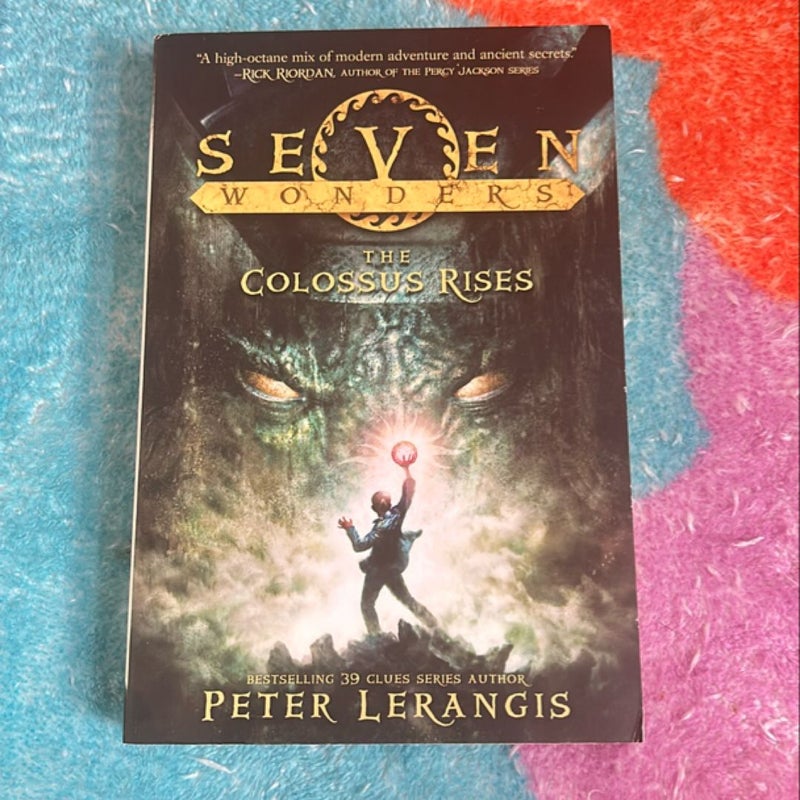 Seven Wonders Book 1: the Colossus Rises