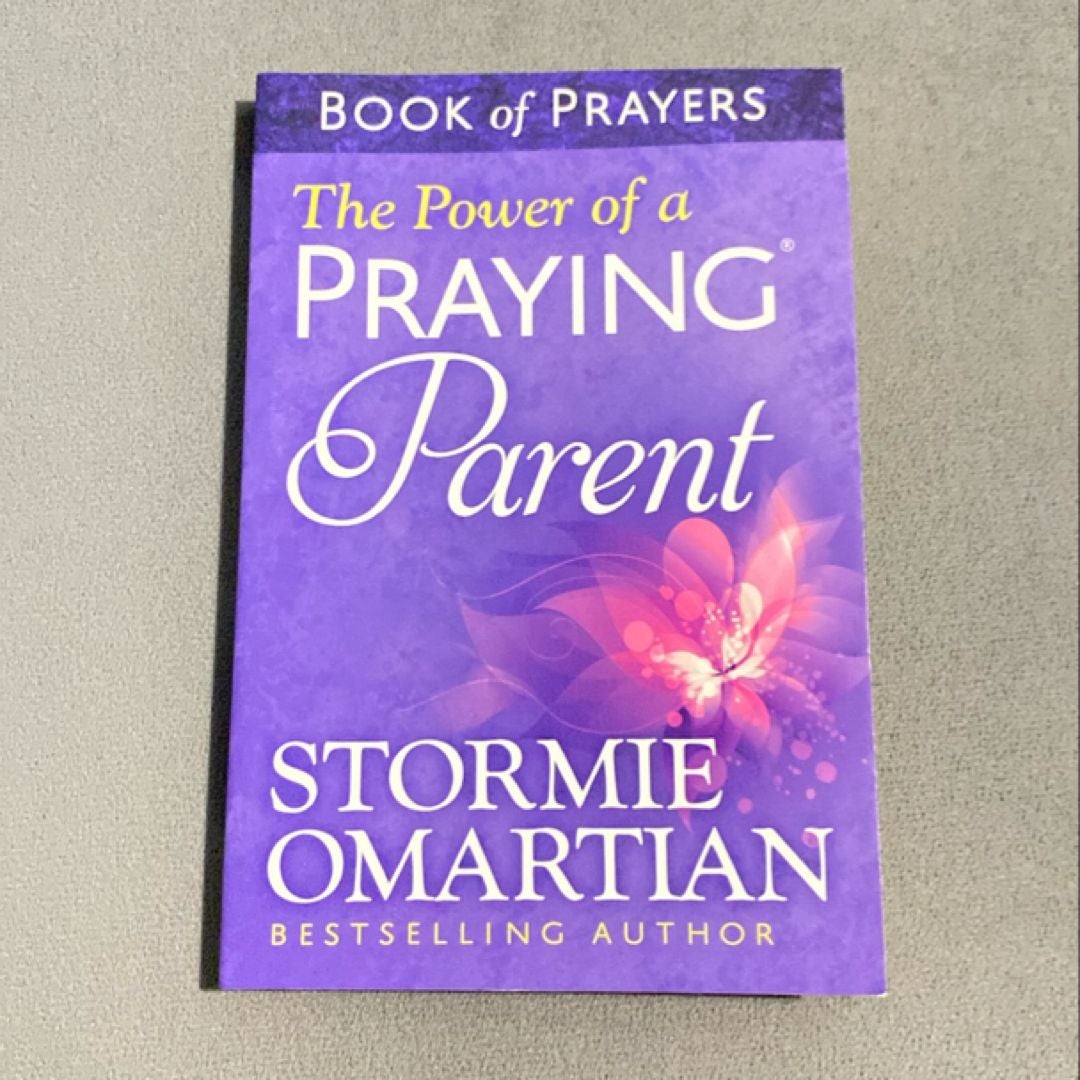 The Power of a Praying Parent Book of Prayers