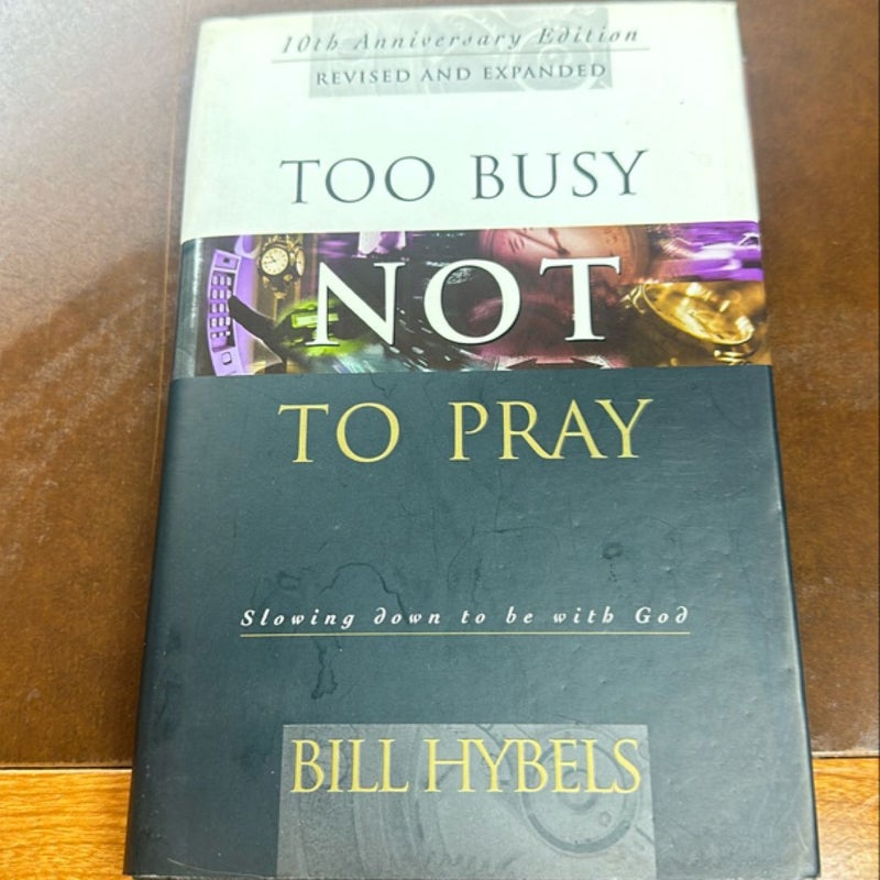 Too Busy Not to Pray