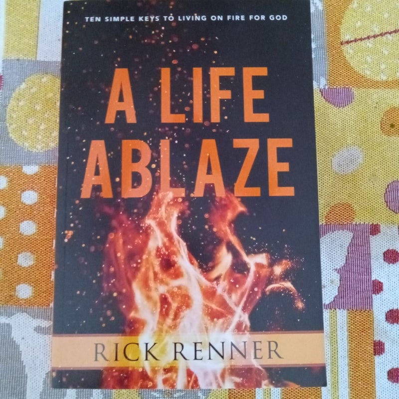 A Life Ablaze