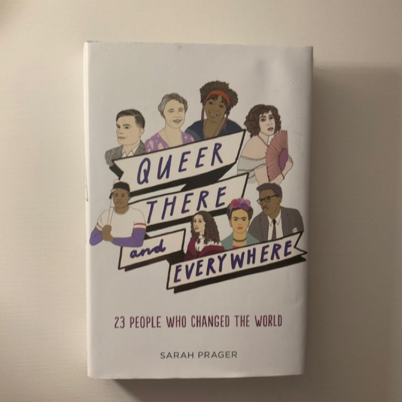 Queer, There, and Everywhere