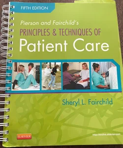 Pierson and Fairchild's Principles and Techniques of Patient Care