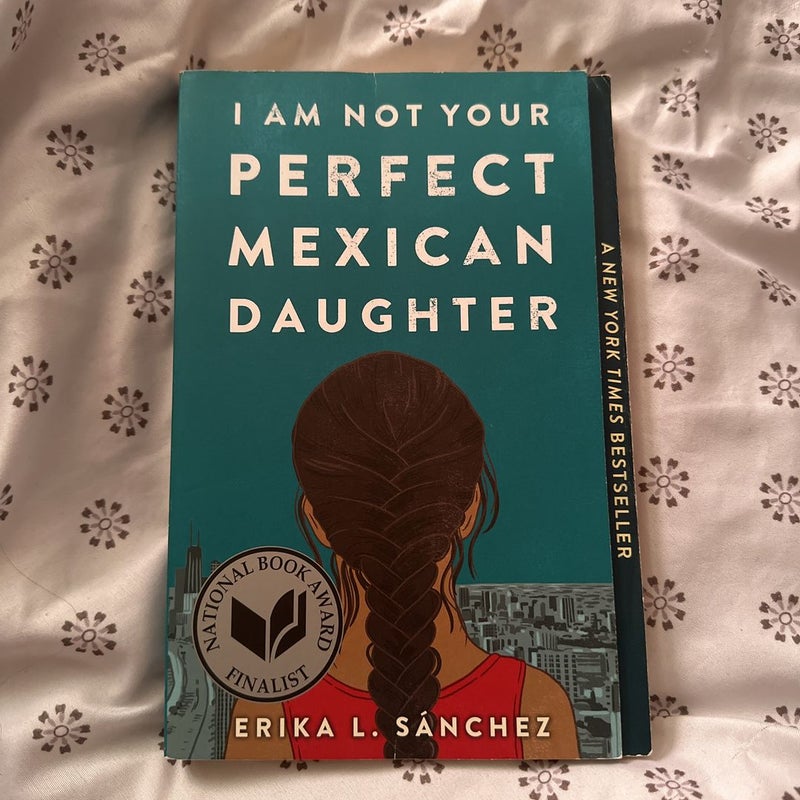 I Am Not Your Perfect Mexican Daughter