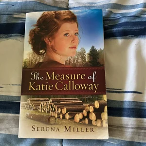 The Measure of Katie Calloway