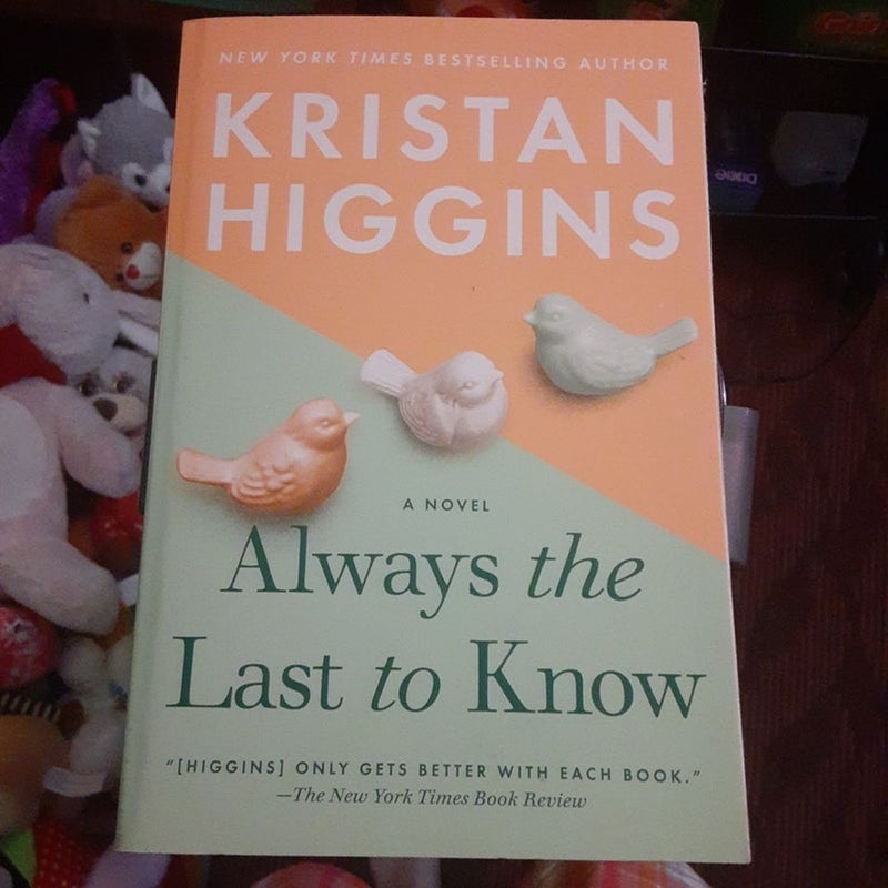 Always the Last to Know