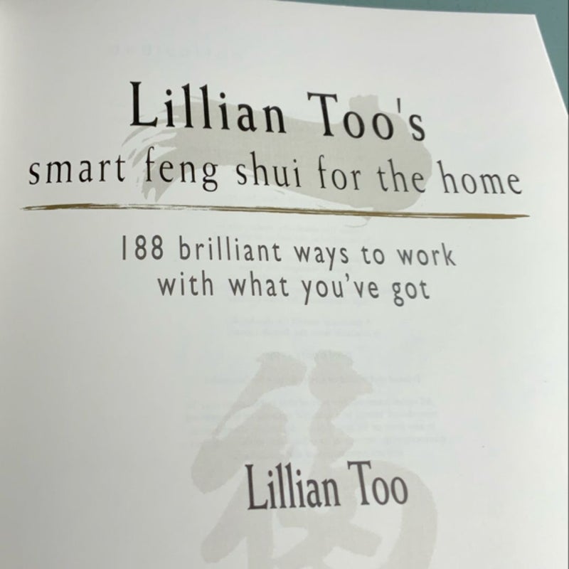 Lillian Too's Smart Feng Shui for the Home